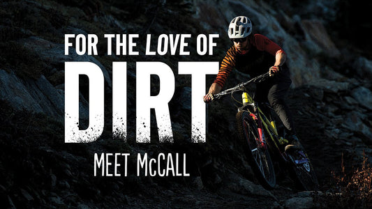 For The Love Of Dirt: Meet McCall